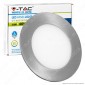 V-Tac VT-607RD Pannello LED Rotondo 6W SMD Satinato da Incasso con Driver - SKU 6337 / 6338 / 6339 [TERMINATO]