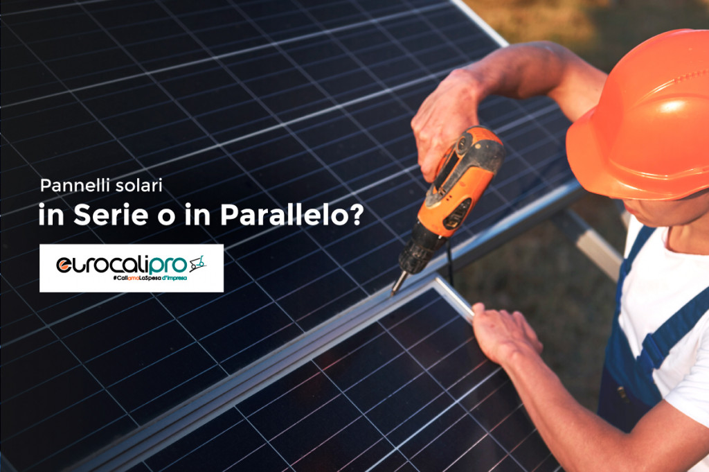 Guida Definitiva ai Pannelli Solari in Serie vs. Parallelo